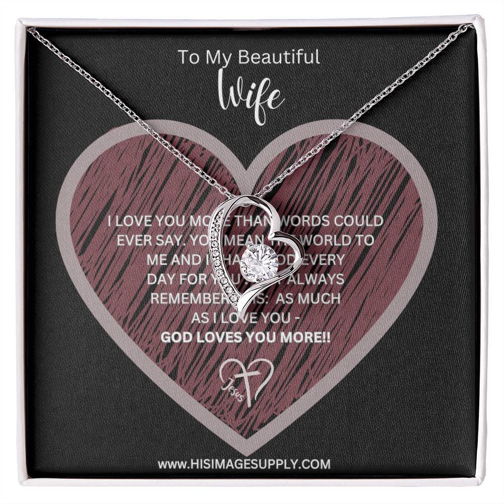 "GOD LOVES YOU MORE" Eternity Necklace - Wife