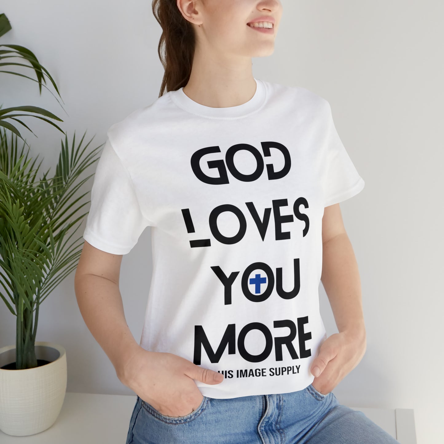 God Loves You More v1.0 Tee